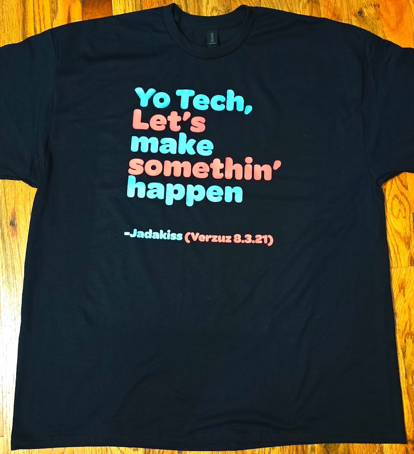 **NEW**  "Let's Make Somethin' Happen"  BLACK Tee w/ pink and blue letters